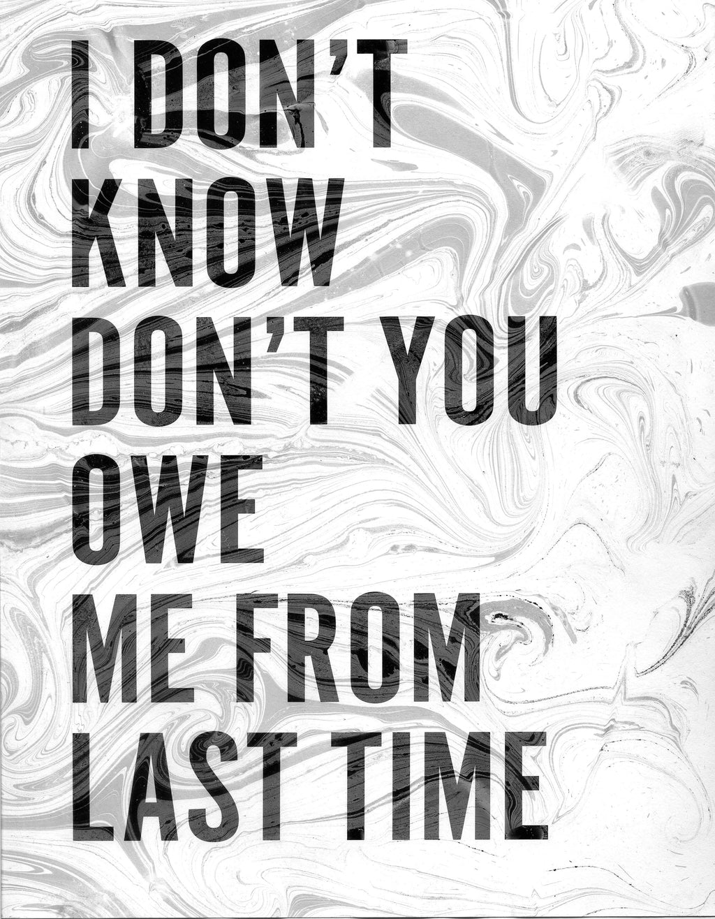 Painting by Ben Skinner titled "I Don't Know Don't You Owe Me From Last Time" - 2.